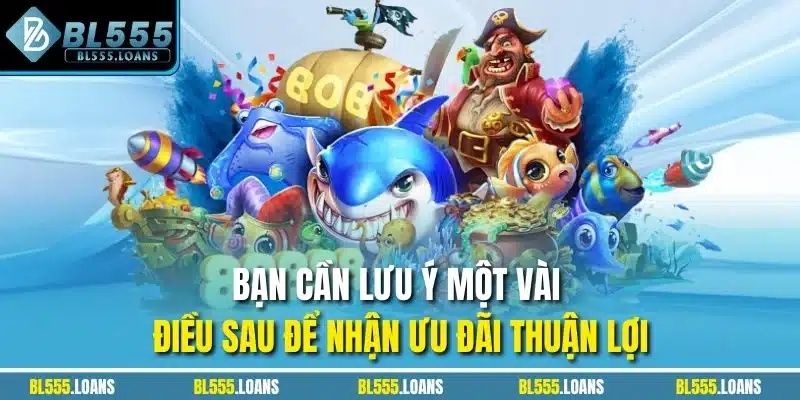 Bạn cần lưu ý một vài điều sau để nhận ưu đãi thuận lợi