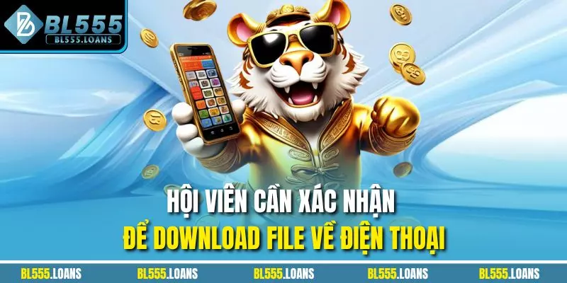 Hội viên cần xác nhận để download file về điện thoại