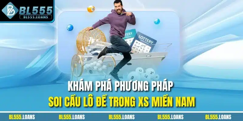 Khám phá phương pháp soi cầu lô đề trong XS miền Nam