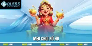 Mẹo chơi nổ hũ