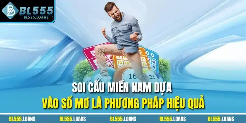 Soi cầu miền Nam dựa vào sổ mơ là phương pháp hiệu quả