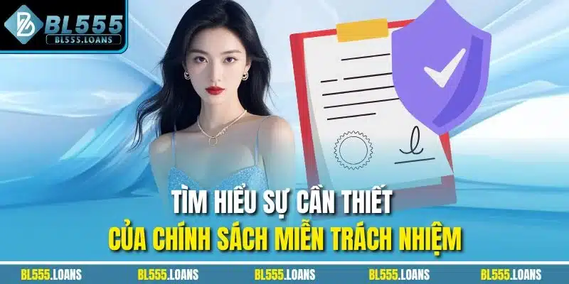 Tìm hiểu sự cần thiết của chính sách miễn trách nhiệm